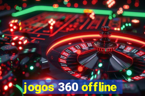 jogos 360 offline